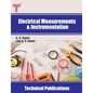 Electrical Measurements and Instrumentation: Electrical and Electronic Measuring Instruments, Storage Devices, Transducers - Paperback