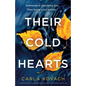 Their Cold Hearts: An absolutely addictive and gripping crime thriller with a heart-stopping twist - Paperback
