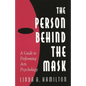 The Person Behind the Mask: Guide to Performing Arts Psychology - Paperback