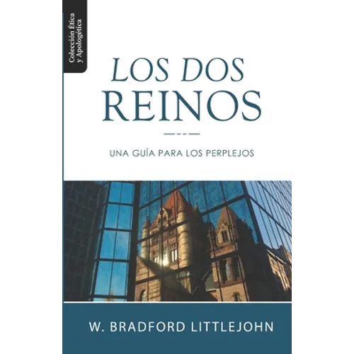 Los Dos Reinos: Una Guia para los Perplejos - Paperback