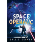 Space Operatic - Paperback
