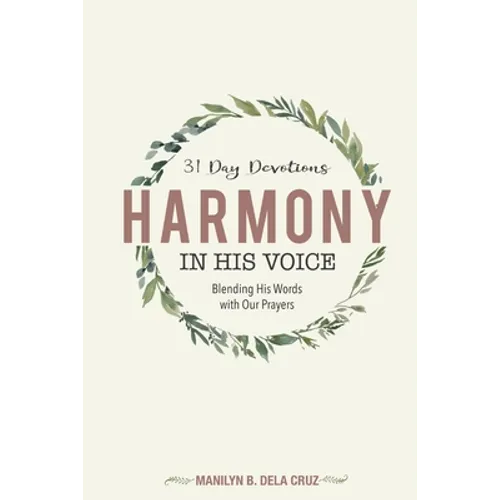 Harmony in His Voice: Blending His Words With Our Prayers - Paperback