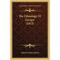 The Ethnology Of Europe (1852) - Paperback