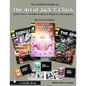 The Unofficial Guide to the Art of Jack T. Chick: Chick Tracts, Crusader Comics, & Battle Cry Newspapers - Paperback