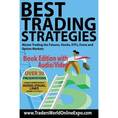 Best Trading Strategies: Master Trading the Futures, Stocks, ETFs, Forex and Option Markets - Paperback