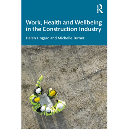 Work, Health and Wellbeing in the Construction Industry - Paperback