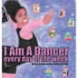 I Am A Dancer Every Day of the Week - Hardcover