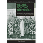 We Are Fighting the World: A History of the Marashea Gangs in South Africa, 1947-1999 - Paperback