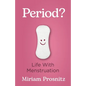 Period?: Life with Menstruation - Paperback
