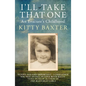 I'll Take That One: An Evacuee's Childhood - Paperback
