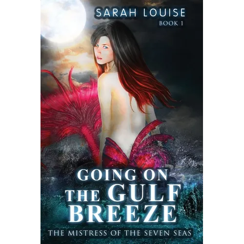 Going on the Gulf Breeze: Mistress of the Seven Seas Book 1 - Paperback