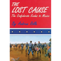 The Lost Cause: The Confederate Exodus to Mexico - Paperback
