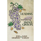 Leading Healthy, Growing, Multiplying, Small Groups - Paperback