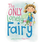 The Only Lonely Fairy - Hardcover
