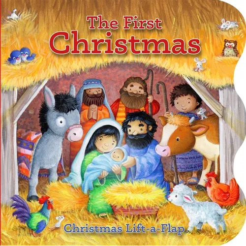 The First Christmas: A Lift-The-Flap Book - Board Book