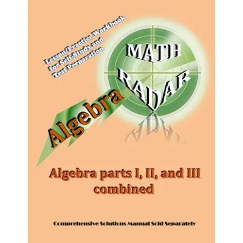 Algebra: Algebra Parts I, II, and III combined - Paperback
