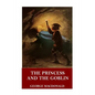 The Princess and the Goblin - Paperback