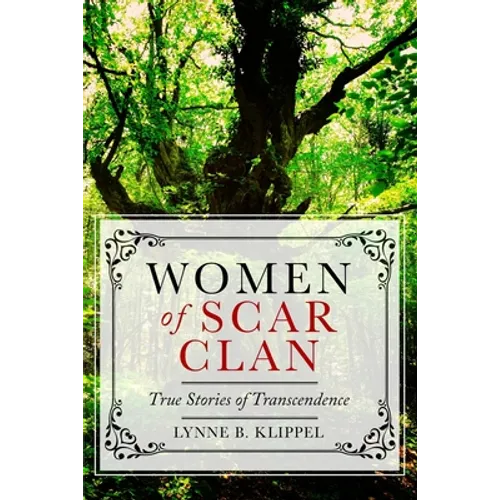 Women of Scar Clan: True Stories of Transcendence - Paperback