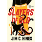 Slayers of Old - Hardcover