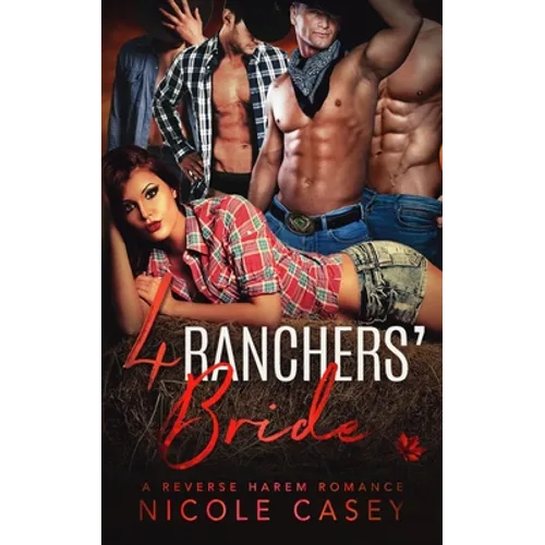 Four Ranchers' Bride: A Reverse Harem Romance - Paperback