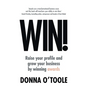 Win!: Raise Your Profile and Grow Your Business by Winning Awards - Paperback