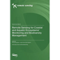 Remote Sensing for Coastal and Aquatic Ecosystems' Monitoring and Biodiversity Management - Hardcover