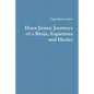 Dona Juana: Journeys of a Bruja, Espiritista and Healer - Paperback