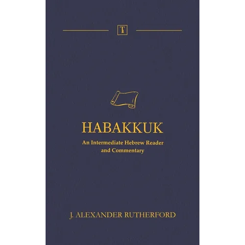Habakkuk: An Intermediate Hebrew Reader and Commentary - Hardcover