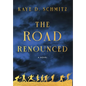 The Road Renounced - Hardcover