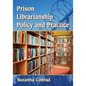 Prison Librarianship Policy and Practice - Paperback