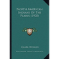 North American Indians of the Plains (1920) - Paperback