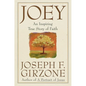 Joey: An inspiring true story of faith and forgiveness - Paperback