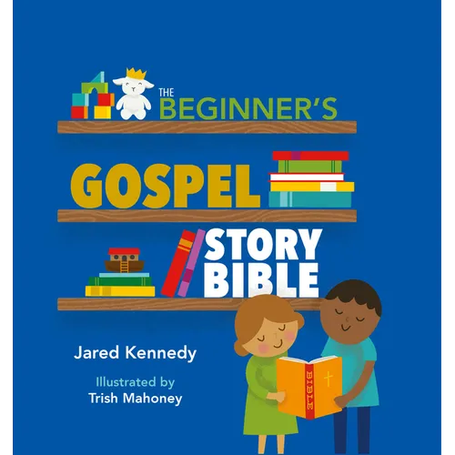 The Beginner's Gospel Story Bible - Hardcover