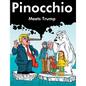 Pinocchio Meets Trump: David Attenborough, Greta Thunberg, Paul Nicklen and Pinocchio meet the Ex President and Trump - Hardcover