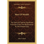 Men Of Wealth: The Story Of Twelve Significant Fortunes From The Renaissance To The Present Day - Paperback