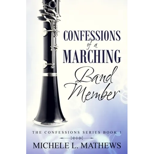 Confessions of a Marching Band Member - Paperback