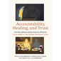 Accountability, Healing, and Trust: Interdisciplinary Reflections for Ministry in the Midst of the Catholic Sex Abuse Crisis - Paperback