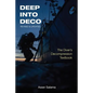 Deep Into Deco Revised and Updated: The Diver's Decompression Textbook - Paperback