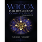 Wicca For Beginners, Complete Guide: 2 Books IN 1 - Paperback