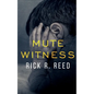 Mute Witness - Paperback