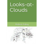 Looks-at-Clouds - Paperback