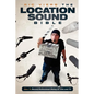 The Location Sound Bible: How to Record Professional Dialog for Film and TV - Paperback