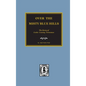 (Cocke County) Over the Misty Blue Hills. The Story of Cocke County, TN. - Hardcover