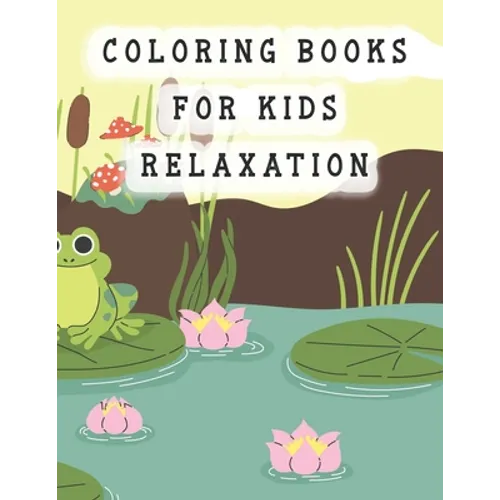 coloring books for kids relaxation: frog coloring book for kids - Paperback