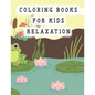 coloring books for kids relaxation: frog coloring book for kids - Paperback