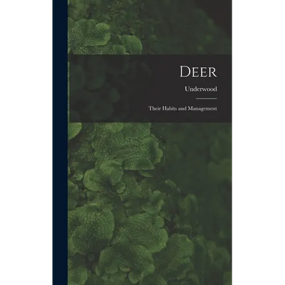Deer: Their Habits and Management - Hardcover