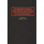 The Kickapoo Indians, Their History and Culture: An Annotated Bibliography - Hardcover