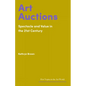 Art Auctions: Spectacle and Value in the 21st Century - Hardcover