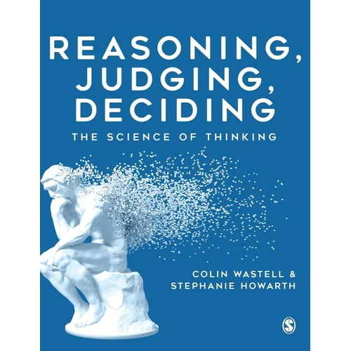 Reasoning, Judging, Deciding: The Science of Thinking - Hardcover