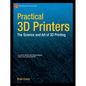 Practical 3D Printers: The Science and Art of 3D Printing - Paperback